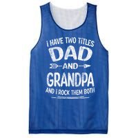 I Have Two Titles Dad And Grandpa Funny Fathers Day Grandpa Gift Mesh Reversible Basketball Jersey Tank