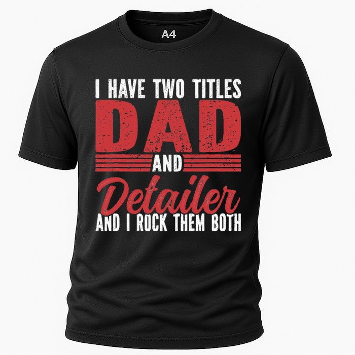 I have two Titles Dad and Detailer Car Detailing Cooling Performance Crew T-Shirt