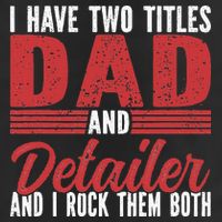I have two Titles Dad and Detailer Car Detailing Golf Towel