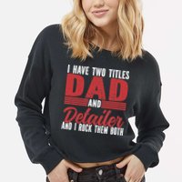 I have two Titles Dad and Detailer Car Detailing Cropped Pullover Crew