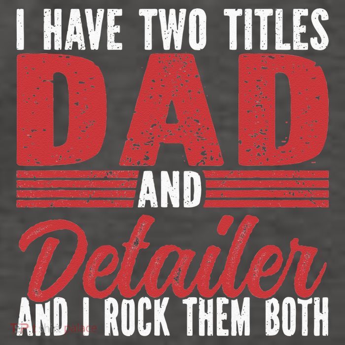 I have two Titles Dad and Detailer Car Detailing Vector Backpack