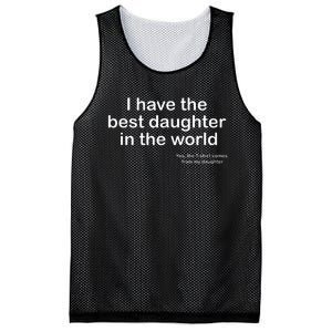 I Have The Best Daughter In The World FatherS Day Gift Dad Mesh Reversible Basketball Jersey Tank