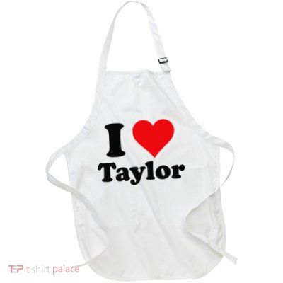 I Heart Taylor First Name I Love Personalized I Love Taylor Apron