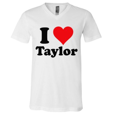 I Heart Taylor First Name I Love Personalized I Love Taylor V-Neck T-Shirt