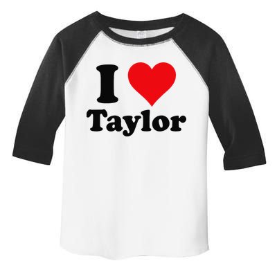 I Heart Taylor First Name I Love Personalized I Love Taylor Toddler Fine Jersey T-Shirt