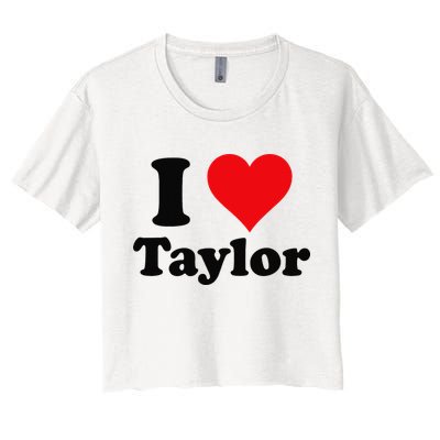 I Heart Taylor First Name I Love Personalized I Love Taylor Crop Top
