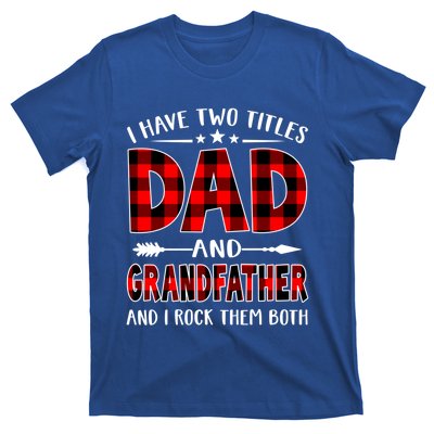 I Have Two Titles Dad And Grandfather Red Plaid Fathers Day Gift T-Shirt