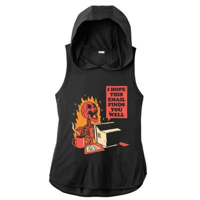 I Hope This Email Finds You Well Funny Skeleton Ladies PosiCharge Tri-Blend Wicking Draft Hoodie Tank