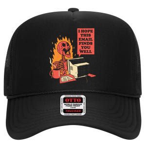 I Hope This Email Finds You Well Funny Skeleton High Crown Mesh Back Trucker Hat