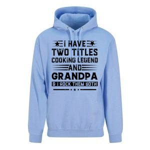 I Have Two Titles Cooking Legend And Papa And I Rock Them Both Gift Unisex Surf Hoodie