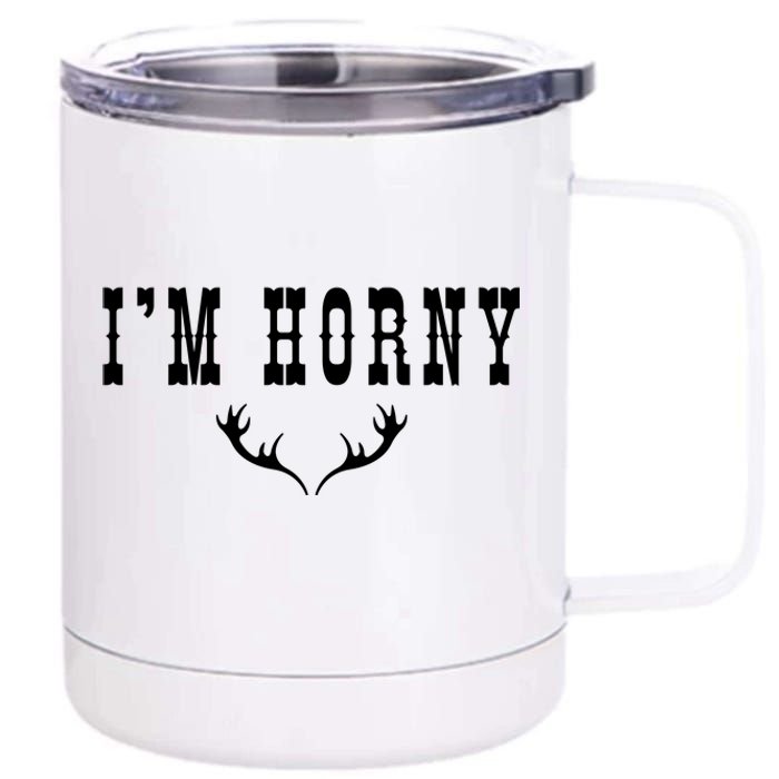 I’m Horny Texas 12 oz Stainless Steel Tumbler Cup