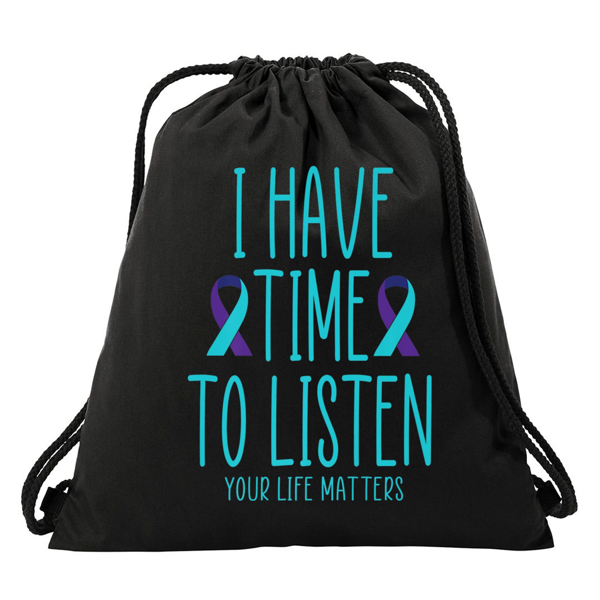 I Have Time To Listen Suicide Awareness Tal Health Cute Gift Drawstring Bag