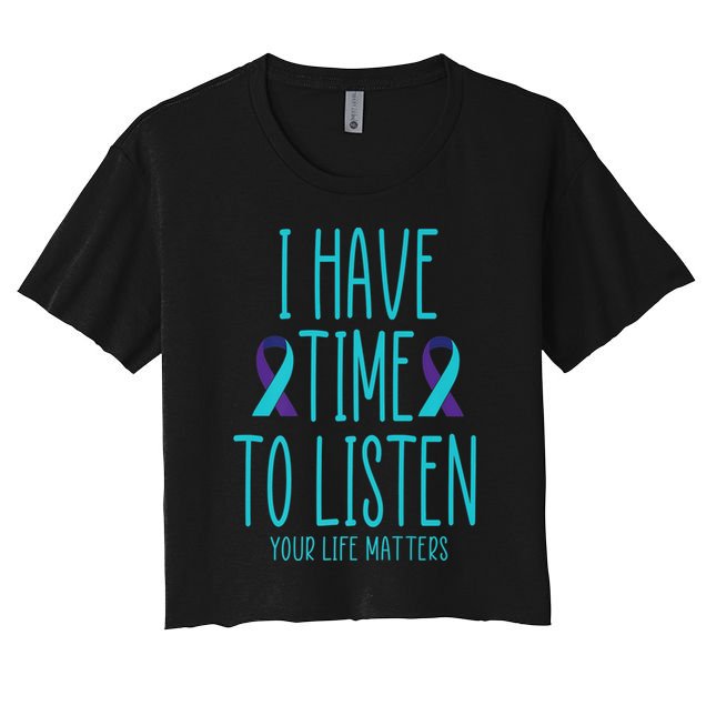 I Have Time To Listen Suicide Awareness Tal Health Cute Gift Crop Top