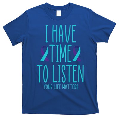 I Have Time To Listen Suicide Awareness Tal Health Cute Gift T-Shirt