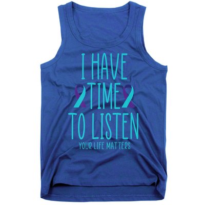 I Have Time To Listen Suicide Awareness Tal Health Cute Gift Tank Top
