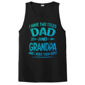 I Have Two Titles Dad And Grandpa Funny Fathers Day Grandpa Gift PosiCharge Competitor Tank