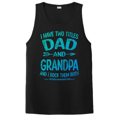 I Have Two Titles Dad And Grandpa Funny Fathers Day Grandpa Gift PosiCharge Competitor Tank