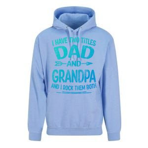 I Have Two Titles Dad And Grandpa Funny Fathers Day Grandpa Gift Unisex Surf Hoodie