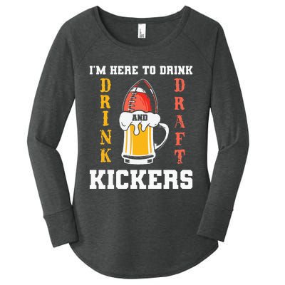 Im Here To Drink And Draft Kickers Funny Fantasy Football Women's Perfect Tri Tunic Long Sleeve Shirt