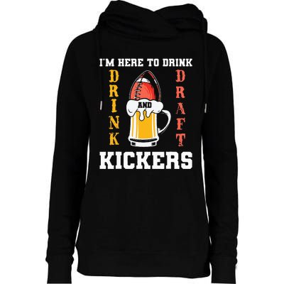 Im Here To Drink And Draft Kickers Funny Fantasy Football Womens Funnel Neck Pullover Hood