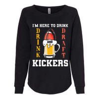 Im Here To Drink And Draft Kickers Funny Fantasy Football Womens California Wash Sweatshirt