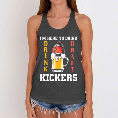 Im Here To Drink And Draft Kickers Funny Fantasy Football Women's Knotted Racerback Tank