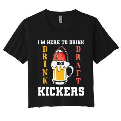 Im Here To Drink And Draft Kickers Funny Fantasy Football Women's Crop Top Tee