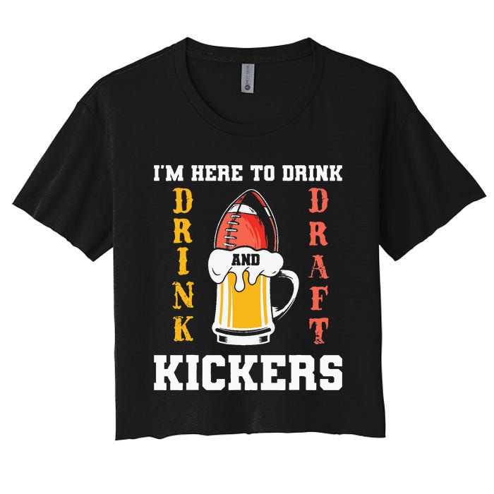 Im Here To Drink And Draft Kickers Funny Fantasy Football Women's Crop Top Tee