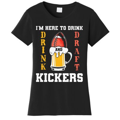 Im Here To Drink And Draft Kickers Funny Fantasy Football Women's T-Shirt