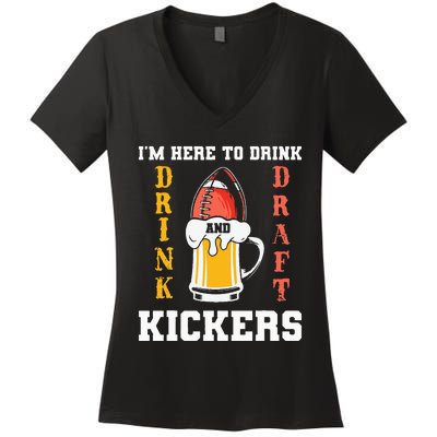 Im Here To Drink And Draft Kickers Funny Fantasy Football Women's V-Neck T-Shirt