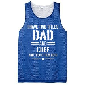 I Have Two Titles Dad And Chef Funny Cooking Father Gift Mesh Reversible Basketball Jersey Tank