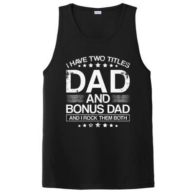 I Have Two Titles Dad And Bonus Dad And I Rock Them Both Dad PosiCharge Competitor Tank