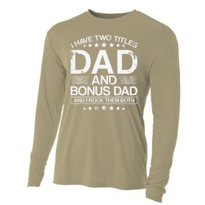 I Have Two Titles Dad And Bonus Dad And I Rock Them Both Dad Cooling Performance Long Sleeve Crew