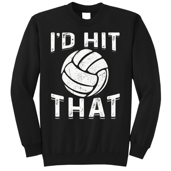 Id Hit That Summer Beach Volleyball Sweatshirt