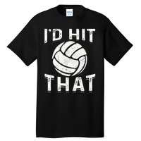 Id Hit That Summer Beach Volleyball Tall T-Shirt