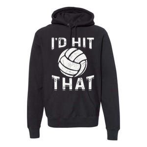 Id Hit That Summer Beach Volleyball Premium Hoodie