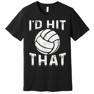 Id Hit That Summer Beach Volleyball Premium T-Shirt