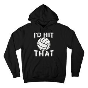 Id Hit That Summer Beach Volleyball Tall Hoodie