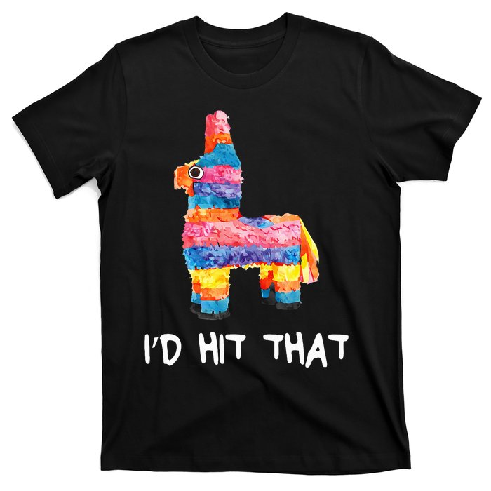 Id Hit That Pinata Cinco De Mayo Party T-Shirt