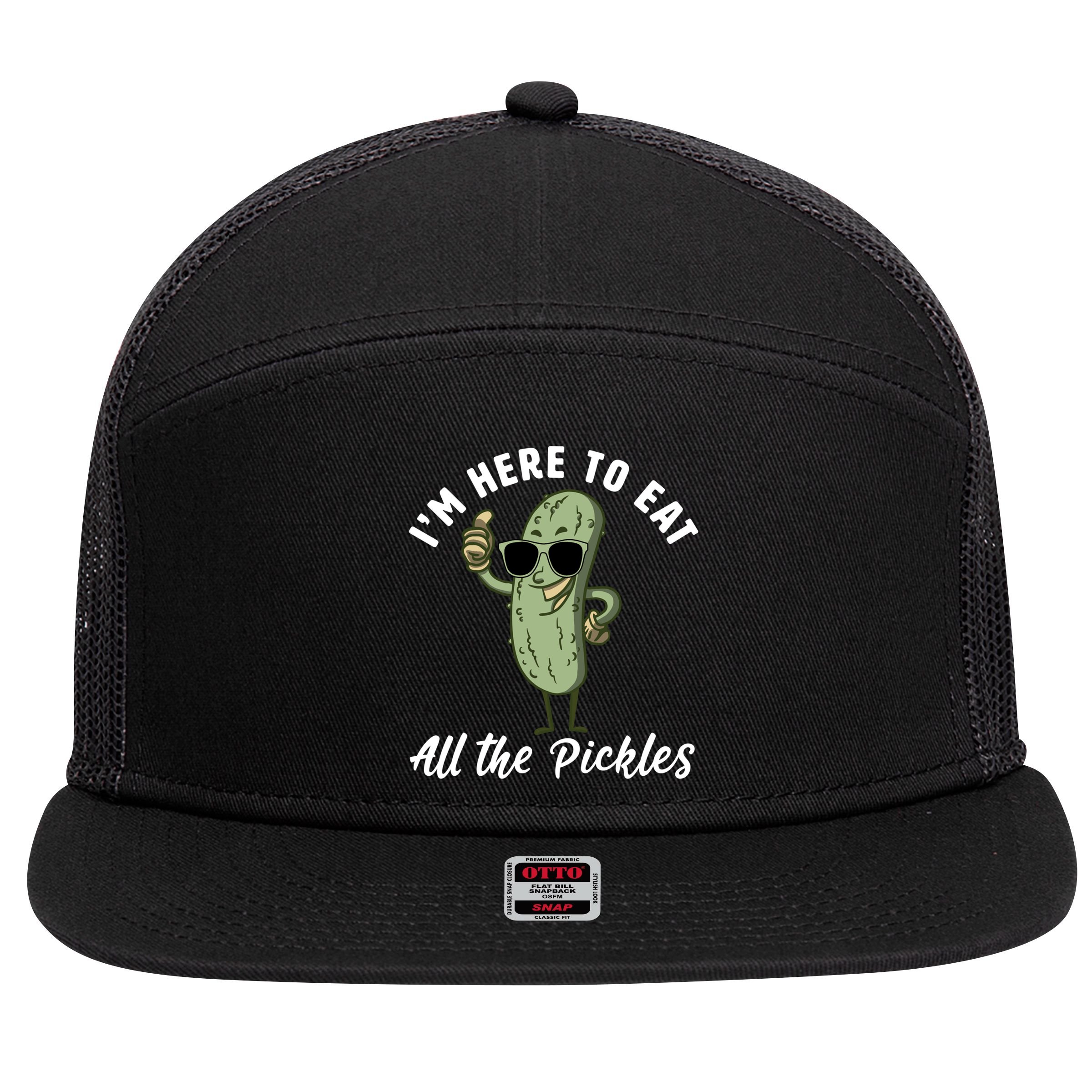 I'm Here To Eat All Of The Pickles Funny Pickle Lover Cool Gift 7 Panel Mesh Trucker Snapback Hat