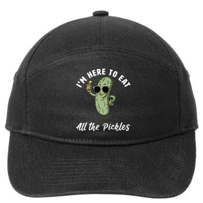 I'm Here To Eat All Of The Pickles Funny Pickle Lover Cool Gift 7-Panel Snapback Hat