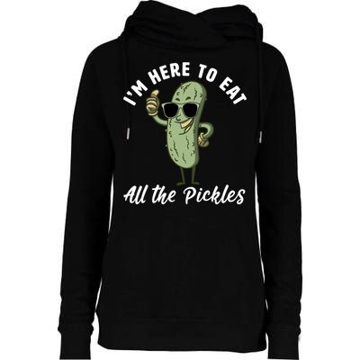 I'm Here To Eat All Of The Pickles Funny Pickle Lover Cool Gift Womens Funnel Neck Pullover Hood