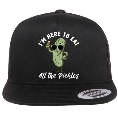 I'm Here To Eat All Of The Pickles Funny Pickle Lover Cool Gift Flatbill Hat