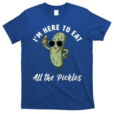 I'm Here To Eat All Of The Pickles Funny Pickle Lover Cool Gift T-Shirt