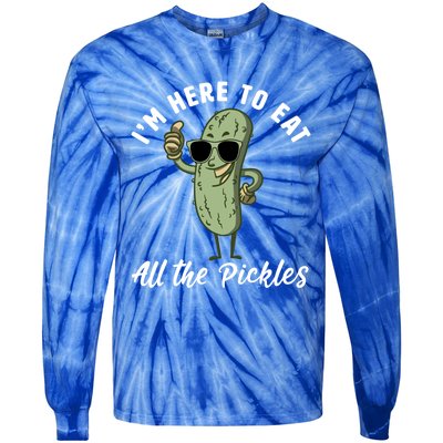 I'm Here To Eat All Of The Pickles Funny Pickle Lover Cool Gift Tie-Dye Long Sleeve Shirt