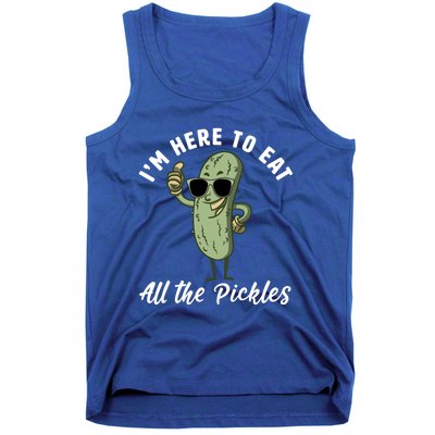 I'm Here To Eat All Of The Pickles Funny Pickle Lover Cool Gift Tank Top