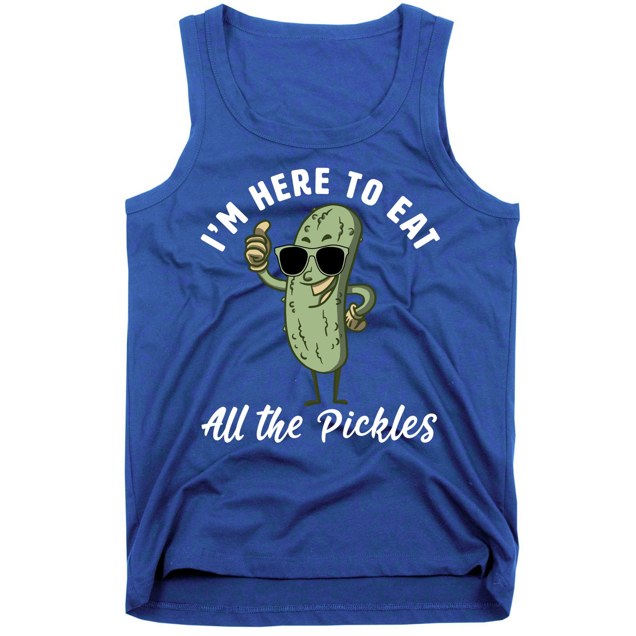 I'm Here To Eat All Of The Pickles Funny Pickle Lover Cool Gift Tank Top