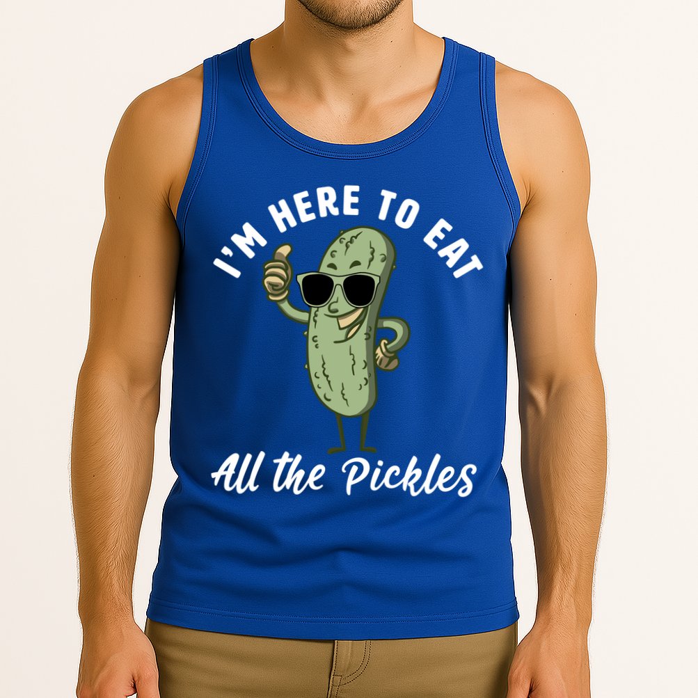 I'm Here To Eat All Of The Pickles Funny Pickle Lover Cool Gift Tank Top