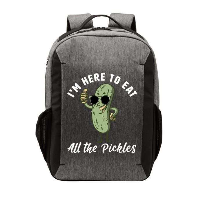 I'm Here To Eat All Of The Pickles Funny Pickle Lover Cool Gift Vector Backpack