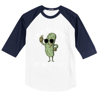 I'm Here To Eat All Of The Pickles Funny Pickle Lover Cool Gift Baseball Sleeve Shirt